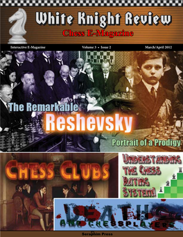 White Knight Review Chess E-Magazine March/April - 2012 Table of Contents