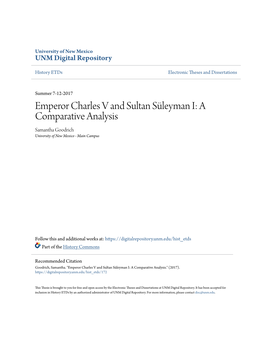 Emperor Charles V and Sultan Süleyman I: a Comparative Analysis Samantha Goodrich University of New Mexico - Main Campus