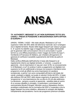 Tv: Authority, Mediaset E La7 Non Superano Tetto 20% Canali - Presa Di Posizione a Maggioranza Dopo Diffida Di Europa 7