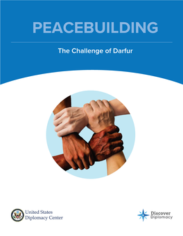 PEACEBUILDING the Challenge of Darfur the U.S