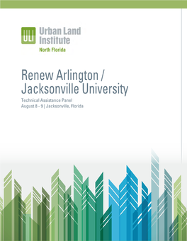 Renew Arlington / Jacksonville University Technical Assistance Panel August 8 - 9 | Jacksonville, Florida