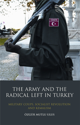 Army and the Radical Left in Turkey: Military Coups, Socialist 103