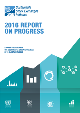 Sustainable Stock Exchanges Initiative 2016 Report on Progress