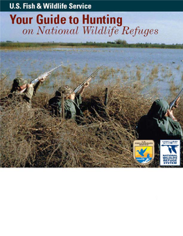Hunting Guides, Check the Refuge’S Website At