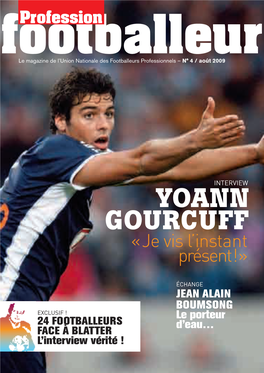 Yoann Gourcuff « Je Vis L’Instant Présent ! »