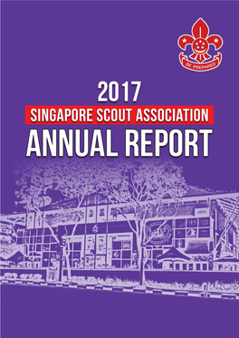 Annual Report 2017 the Singapore Scout Association