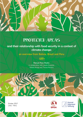 PROTECTED AREAS and Their Relationship with Food Security in a Context of Climate Change: an Overview from Bolivia, Brazil and Peru