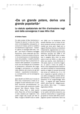 «Da Un Grande Potere, Deriva Una Grande Popolarità»1