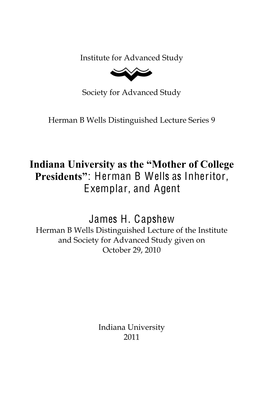 Indiana University As the “Mother of College Presidents”: Herman B Wells As Inheritor, Exemplar, and Agent