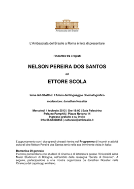 Nelson Pereira Dos Santos Ettore Scola