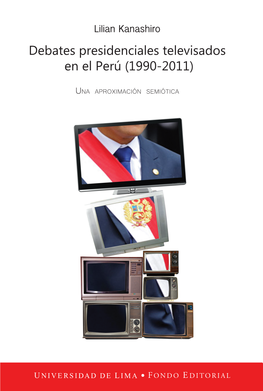 Debates Presidenciales Televisados En El Perú (1990-2011)