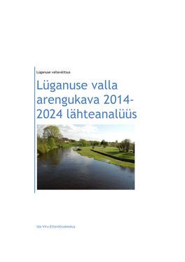 Lüganuse Valla Arengukava 2014- 2024 Lähteanalüüs