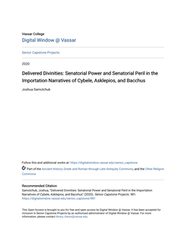 Delivered Divinities: Senatorial Power and Senatorial Peril in the Importation Narratives of Cybele, Asklepios, and Bacchus