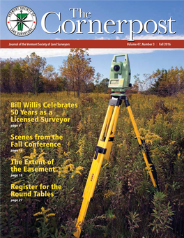 Cornerpostcornerpostthethe Journal of the Vermont Society of Land Surveyors Volume 47, Number 3 | Fall 2016