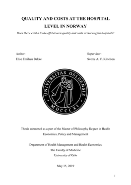 QUALITY and COSTS at the HOSPITAL LEVEL in NORWAY Does There Exist a Trade-Off Between Quality and Costs at Norwegian Hospitals?