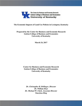The Economic Impacts of Land Use Policies in Lexington, Kentucky Prepared by the Center for Business and Economic Research Gatto