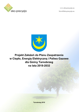 Projekt Założeń Do Planu Zaopatrzenia W Ciepło, Energię Elektryczna I Paliwa Gazowe Dla Gminy Tarnobrzeg