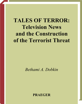 TALES of TERROR: Television News and the Construction of the Terrorist Threat