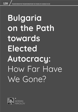 Bulgaria on the Path Towards Elected Autocracy: How Far Have We Gone?