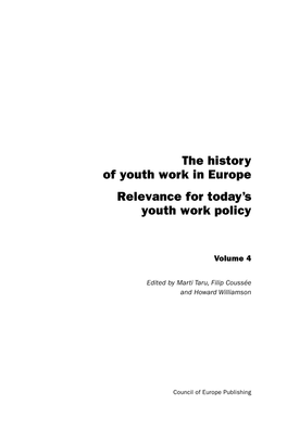 The History of Youth Work in Europe Relevance for Today's Youth Work