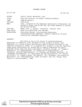 Form and Function: an Organic Chemistry Module. ISBN ISBN-06-561122-5 PUB DATE 1978-00-00 NOTE 147P.; Produced by the Chemistry Association of Maryland