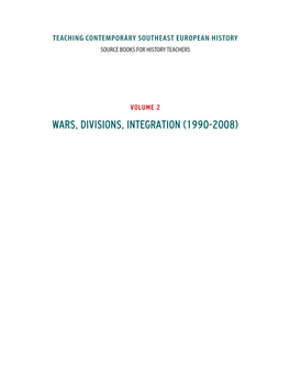 Wars, Divisions, Integration (1990-2008)