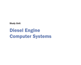 Diesel Engine Computer Systems Computers Control Many Aspects of Engine Operation