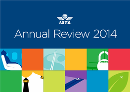 Annual Review 2014 IATA ANNUAL REVIEW 2014