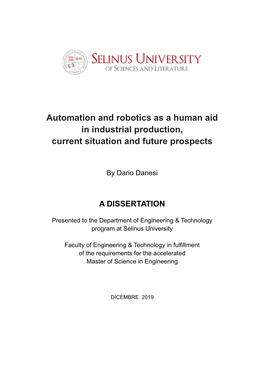 Automation and Robotics As a Human Aid in Industrial Production, Current Situation and Future Prospects