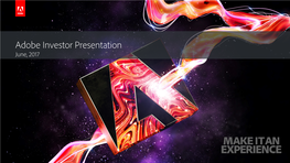 Adobe Investor Presentation June, 2017