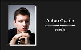 Anton Oparin Portfolio