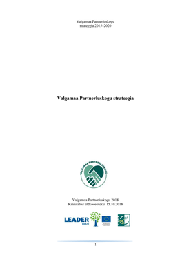 Valgamaa Partnerluskogu Strateegia 2015-2020 Kinnitatud 15.10.2018