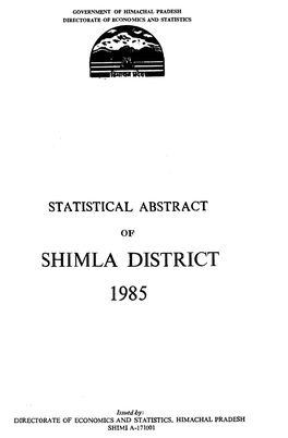 HIMACHAL PRADESH STATISTICAL ABSTRACT of SHIMLA DISTRICT 1985-D05561.Pdf