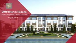 2019 Interim Results Guorui Properties Limited (2329.HK) August 2019