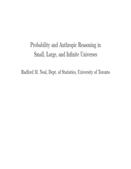 Probability and Anthropic Reasoning in Small, Large, and Infinite Universes