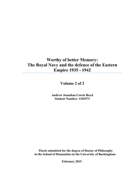 Worthy of Better Memory: the Royal Navy and the Defence of the Eastern Empire 1935 - 1942