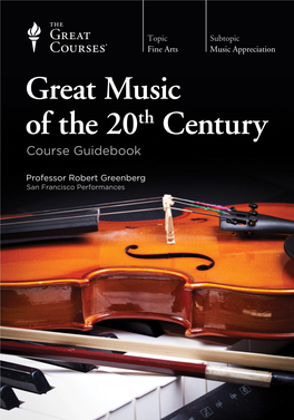 Great Music of the 20Th Century Course Guidebook