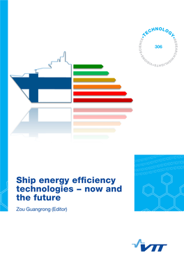 Ship Energy Efficiency Technologies − Now and the Future