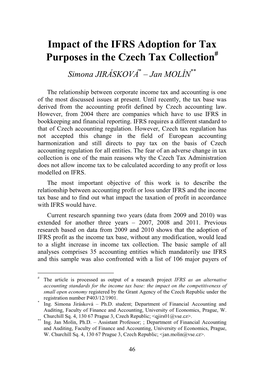 Impact of the IFRS Adoption for Tax Purposes in the Czech Tax Collection ### Simona JIRÁSKOVÁ * – Jan MOLÍN **