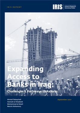 Expanding Access to Banks in Iraq: Challenges & Pathways to Reform