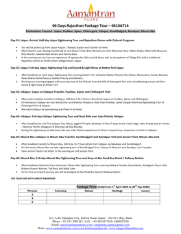 0610AT14 Destinations Covered : Jaipur, Pushkar, Ajmer, Chittorgarh, Udaipur, Kumbhalgarh, Ranakpur, Mount Abu