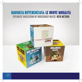 Raccolta Differenziata: Le Nuove Modalità Separate Collection of Household Waste: New Method Partner Di Progetto