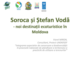 Soroca Și Ștefan Vodă - Noi Destinații Ecoturistice În Moldova