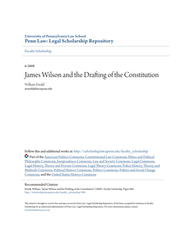 James Wilson and the Drafting of the Constitution William Ewald Wewald@Law.Upenn.Edu