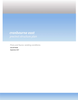 Cranbourne East Precinct Structure Plan Flora and Fauna: Existing Conditions 077613074/001