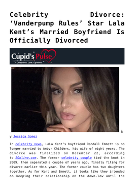 Celebrity Divorce: ‘Vanderpump Rules’ Star Lala Kent’S Married Boyfriend Is Officially Divorced
