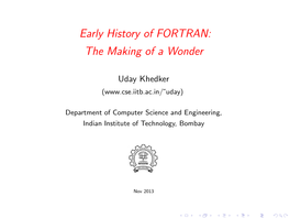 Early History of FORTRAN: the Making of a Wonder