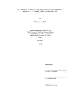 “AN ABYSS of ANARCHY, NIHILISM, and DESPAIR”: HISTORICAL REPRESENTATIONS of ANARCHISTS in BRITAIN by Alexander Lee Jutila A