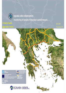 Monitoring the Spatial Impacts of Egnatia Motorway, Jan. 2012 Egnatia Motorway Observatory Monitoring and Assessing the Spatial Impacts of the Motorway