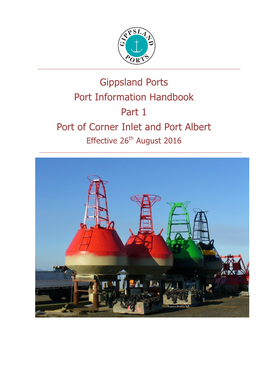Port Information Handbook Part 1 Port of Corner Inlet and Port Albert Effective 26Th August 2016